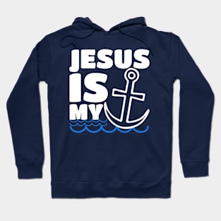 Jesus Is My Anchor - Fishing Christian Religious Bible Hoodie